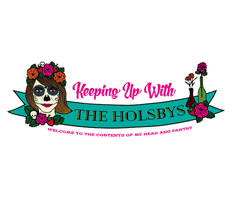 Keeping Up With the Holsbys